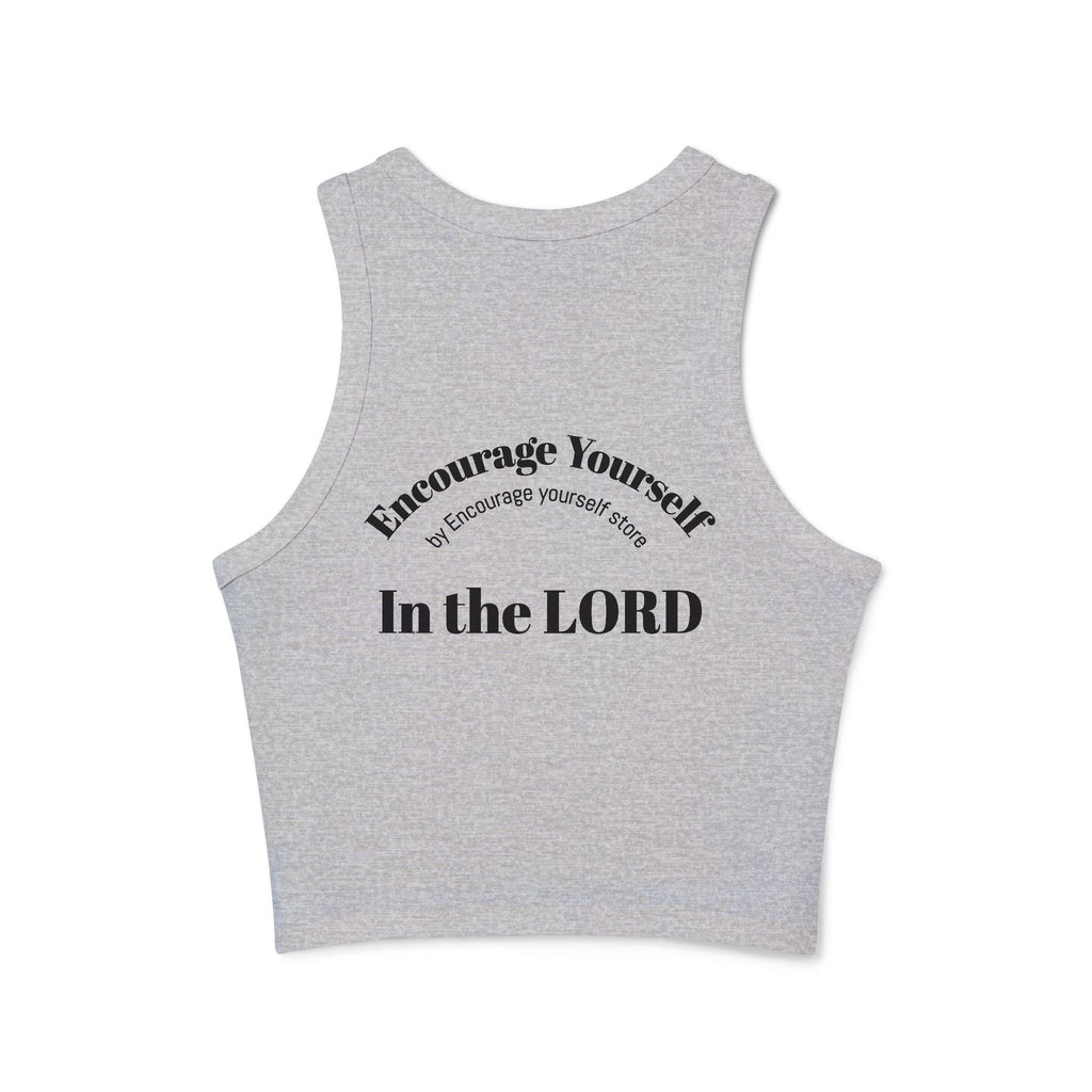 Encourage yourself  In the LORD Racer Tank — "Encourage Yourself" Christian Women's Crop top
