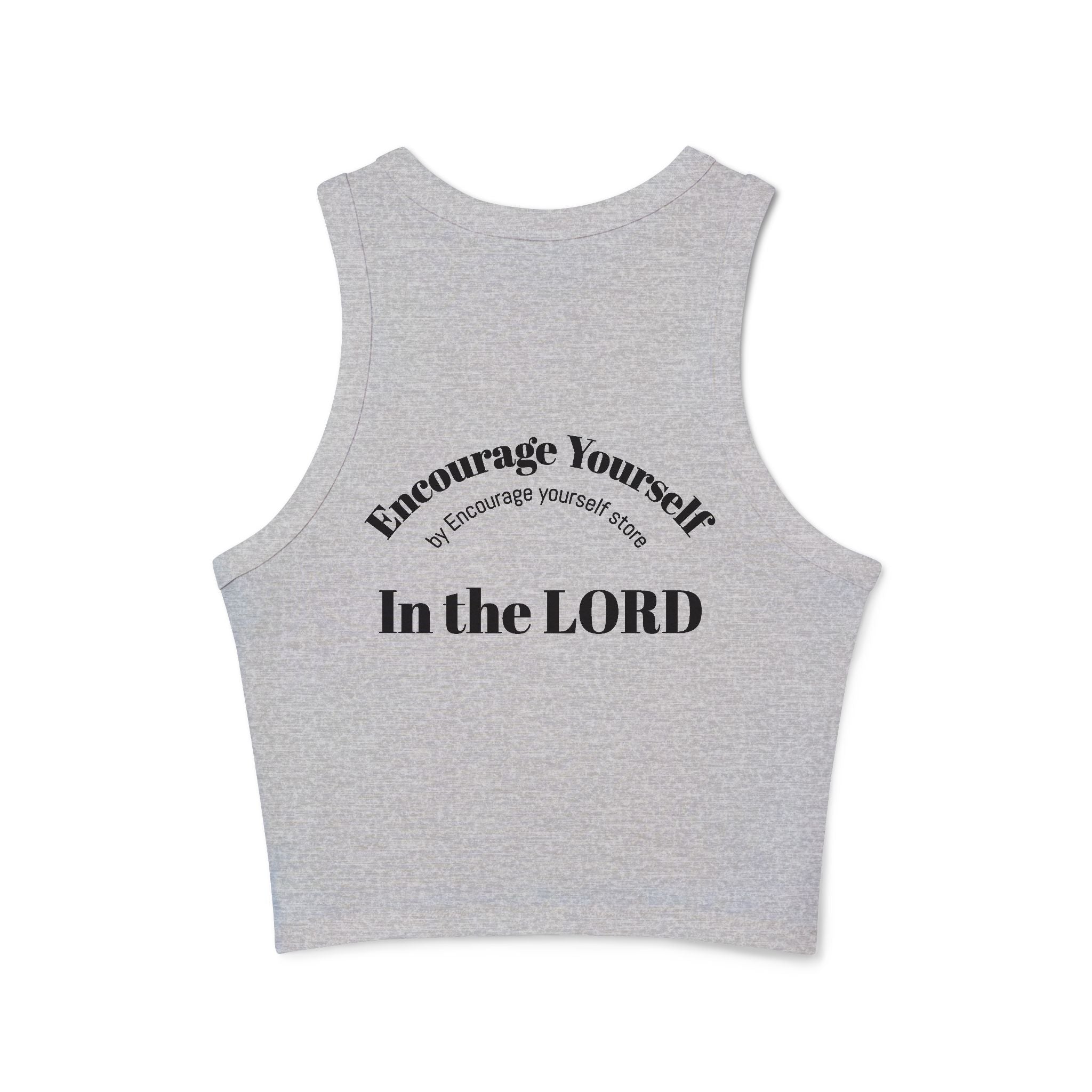 Encourage yourself  In the LORD Racer Tank — "Encourage Yourself" Christian Women's Crop top