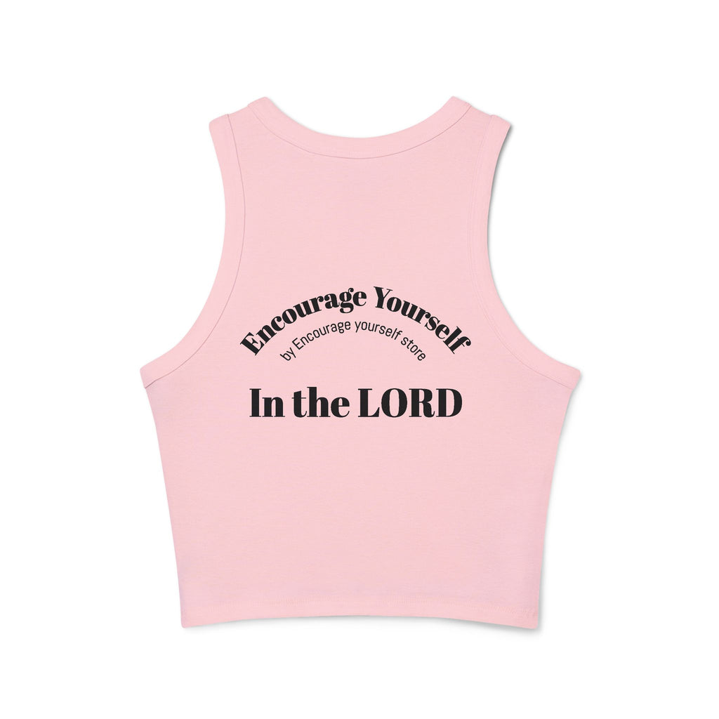 Encourage yourself  In the LORD Racer Tank — "Encourage Yourself" Christian Women's Crop top