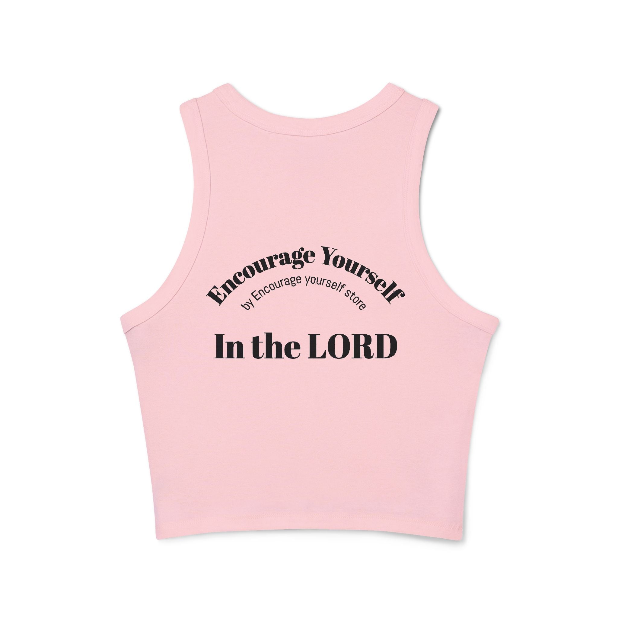 Encourage yourself  In the LORD Racer Tank — "Encourage Yourself" Christian Women's Crop top