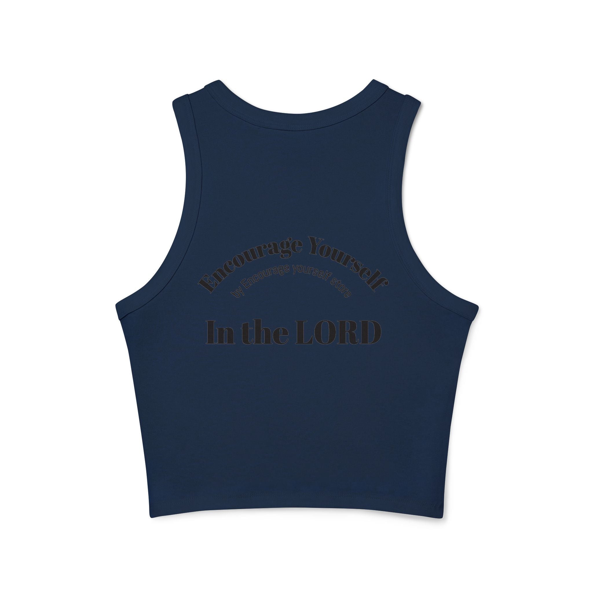 Encourage yourself  In the LORD Racer Tank — "Encourage Yourself" Christian Women's Crop top